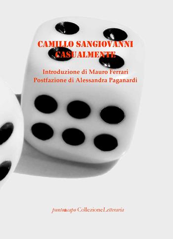 Casualmente - Camillo Sangiovanni - Libro Collezione Letteraria 2017 | Libraccio.it
