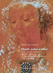 Filosofi, oratori e pittori. Una nuova lettura del De Pictura di Leon Battista Alberti
