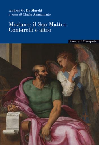 Muziano. Il san Matteo Contarelli e altro - Andrea De Marchi - Libro Campisano Editore 2016, Recuperi e scoperte | Libraccio.it