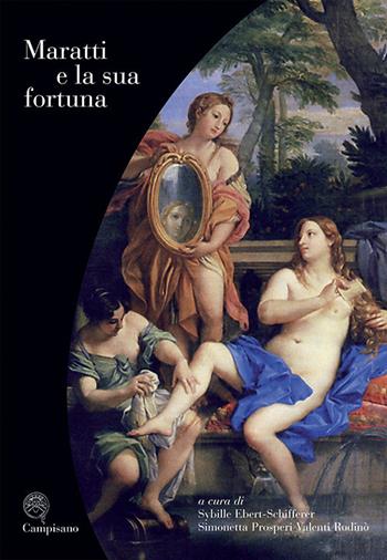 Maratti e la sua fortuna. Ediz. illustrata  - Libro Campisano Editore 2017, Storia dell'arte | Libraccio.it