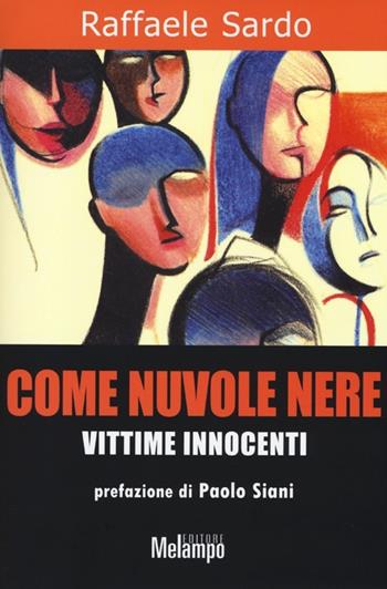 Come nuvole nere. Vittime innocenti - Raffaele Sardo - Libro Melampo 2013 | Libraccio.it