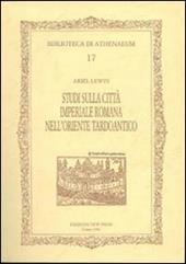 Studi sulla città imperiale romana nell'oriente tardoantico