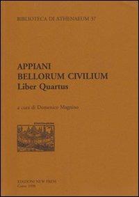 Appiani, «Bellorum civilium. Liber quartus»  - Libro New Press 2019, Biblioteca di Athenaeum | Libraccio.it