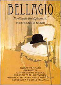 Bellagio. Il villaggio dei diplomatici - Pierfranco Negri - Libro New Press 2017 | Libraccio.it