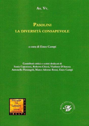 Pasolini la diversità consapevole - Enzo Campi - Libro Marco Saya 2015 | Libraccio.it