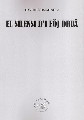 El silensi d'i föj druâ - Davide Romagnoli - Libro Marco Saya 2018 | Libraccio.it