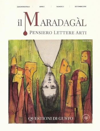 Il Maradagàl. Pensiero lettere arti (2018). Vol. 3: Questioni di gusto. - Sara Calderoni - Libro Marco Saya 2018 | Libraccio.it