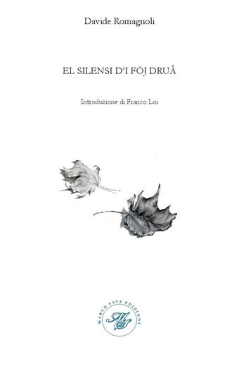 El silensi d'i föj drua - Davide Romagnoli - Libro Marco Saya 2020 | Libraccio.it