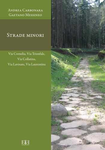 Strade Minori. Via Cornelia, Via Trionfale, Via Collatina, Via Lavinate, Via Laurentina - Andrea Carbonara, Gaetano Messineo - Libro Edizioni Espera 2016, Topografia antica | Libraccio.it