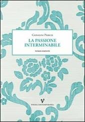 La passione interminabile