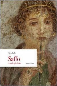 Saffo. Antologia lirica - Silvio Raffo - Libro Nomos Edizioni 2012 | Libraccio.it