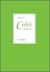 Cirléi. Pensieri in volo - Luigi Giavini - Libro Nomos Edizioni 2013 | Libraccio.it