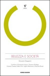 Bellezza e società - Gianni Gasparini - Libro Nomos Edizioni 2013 | Libraccio.it