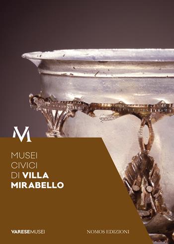 Musei civici di Villa Mirabello. Guida - Serena Contini, Daria G. Banchieri - Libro Nomos Edizioni 2015 | Libraccio.it