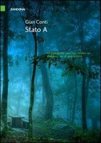 Stato A - Gian Conti - Libro Zandonai 2014, I piccoli fuochi | Libraccio.it