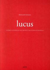 Lucus. Intorno al significato nell'architettura di Gianugo Polesello