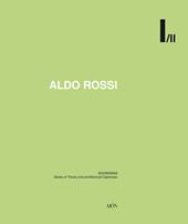 Aldo Rossi. Soundings. Series of theory and architectural openness