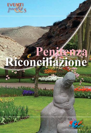 Penitenza e riconciliazione  - Libro Editrice Domenicana Italiana 2013, Eventi e Parole | Libraccio.it