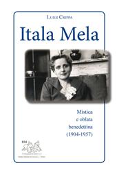 Itala Mela. Mistica e oblata benedettina (1904-1957)