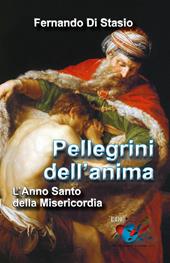 Pellegrini dell'anima. L'Anno Santo della Misericordia