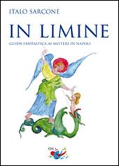 In limine. Guida fantastica ai misteri di Napoli