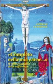 «Completo nella mia carne...». Il valore salvifico della sofferenza