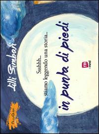 Ssshhh... stiamo leggendo una storia... in punta di piedi - Lilli Simbari - Libro In Mind 2014 | Libraccio.it