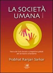 La società umana. Teoria del ciclo sociale e prospettive globali per un nuovo umanesimo