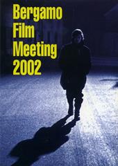 Catalogo generale Bergamo Film Meeting 2002