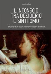 L' inconscio tra desiderio e sinthomo. Studio di psicoanalisi, formazione e clinica