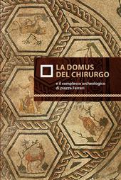 La domus del chirurgo e il complesso archeologico di piazza Ferrari