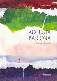 Augusta Bariona. Le sfumature del pensiero - Giovanna Barbero - Libro Verso l'Arte 2013 | Libraccio.it