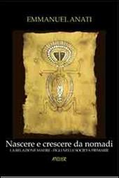 Nascere e crescere da nomadi. La relazione madre-figli nelle società primarie