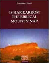 Is har karkom the biblical mount Sinai? - Emmanuel Anati - Libro Atelier 2013, Monographs | Libraccio.it