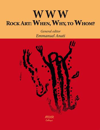Www.rock art: when, why, to whom?  - Libro Atelier 2015 | Libraccio.it