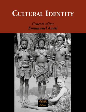 Cultural identity - Emmanuel Anati - Libro Atelier 2022 | Libraccio.it