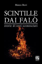 Scintille dai falò. Storie di eroi sconosciuti