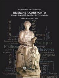 Ricerche a confronto. Dialoghi di antichità classiche e del vicino Oriente  - Libro Edizioni Saecula 2013, Il tempo nel tempo | Libraccio.it