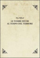 Le tombe dei re al tempo del terrore