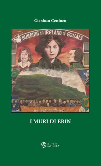 I muri di Erin. Ediz. illustrata - Gianluca Cettineo - Libro Edizioni Saecula 2017, Lo Spazio nel Tempo | Libraccio.it