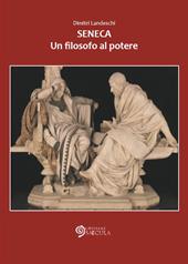 Seneca. Un filosofo al potere