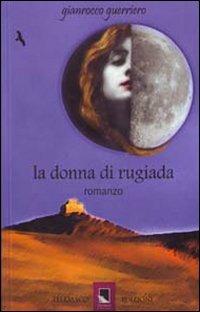 La donna di rugiada - Gianrocco Guerriero - Libro Telemaco (Acerenza) 2012 | Libraccio.it