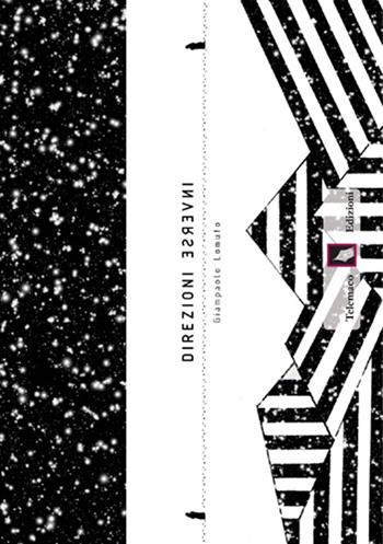 Direzioni inverse - Giampaolo Lomuto - Libro Telemaco (Acerenza) 2016 | Libraccio.it