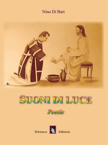 Suoni di luce - Nino Di Bari - Libro Telemaco (Acerenza) 2017, Omero | Libraccio.it