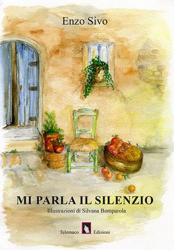 Mi parla il silenzio - Enzo Sivo - Libro Telemaco (Acerenza) 2019, Omero | Libraccio.it