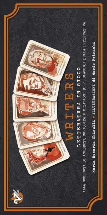 Writers. Letteratura in gioco. Con Libro - Maria Rosaria Chirulli - Libro Avanguardia 21 2018 | Libraccio.it