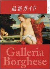 Guida alla Galleria Borghese. Ediz. giapponese - Kristina Herrmann Fiore - Libro Gebart 2013 | Libraccio.it