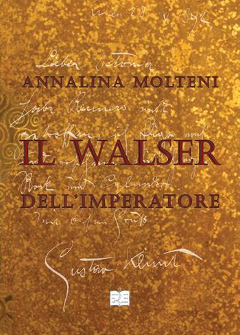 Il Walser dell'Imperatore - Annalina Molteni - Libro Magazzeno Storico Verbanese 2018 | Libraccio.it