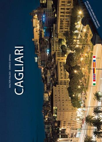 Cagliari. Con mappa. Ediz. multilingue - Walter Fagio, Enrico Spanu - Libro Spanu 2016, Libri fotografici | Libraccio.it