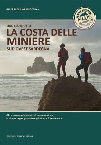 La costa delle miniere. Sud-ovest Sardegna. Ediz. plus - Lino Cianciotto - Libro Spanu 2020, Guide Trekking Sardegna | Libraccio.it